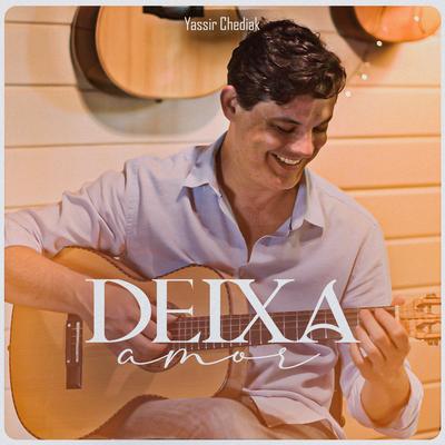 Deixa Amor By Yassir Chediak's cover