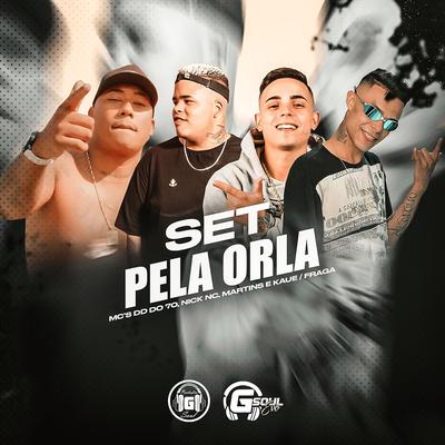 Set - Pela Orla By MC DD do 70, MC Nick NC, MC Martins, MC Kaue, Fraga's cover