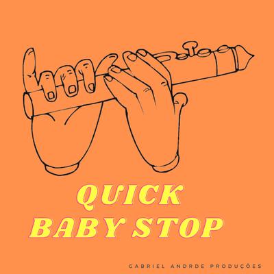 Quick Baby Stop - Flute's cover