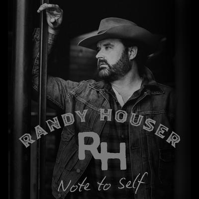 Note To Self By Randy Houser's cover