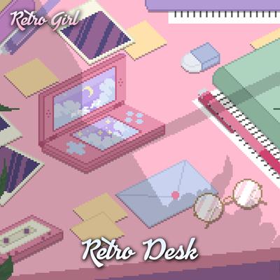 Retro Desk (Lofi Hip Hop) By Retro Girl's cover