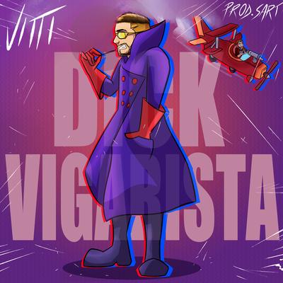 Dick Vigarista By vitti, Sart, Humble Star's cover