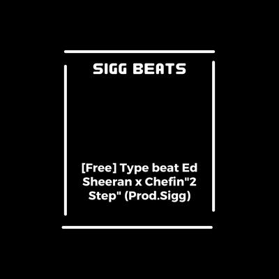 Type Beat Ed Sheeran X Chefin 2 Step's cover