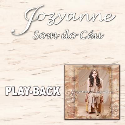 Som do Céu (Playback) By Jozyanne's cover