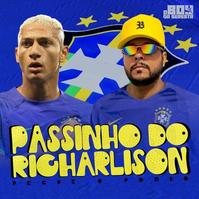 Passinho do Richarlison By O Boy da Seresta's cover