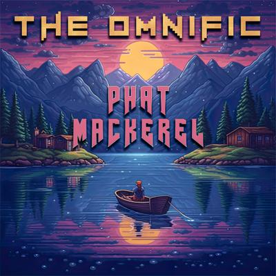 Phat Mackerel By The Omnific's cover