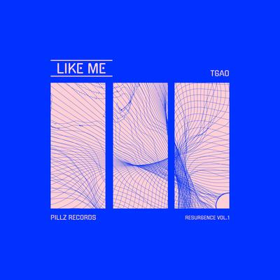 Like Me By TGAO's cover