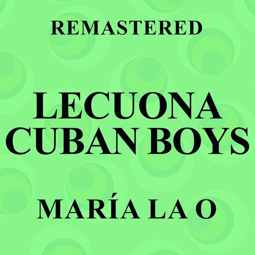 Locas por el Mambo (Remastered) Official TikTok Music  album by Lecuona  Cuban Boys - Listening To All 12 Musics On TikTok Music