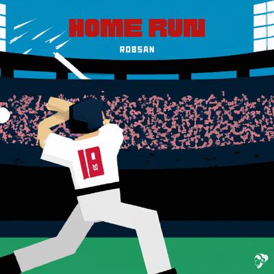 Home Run By Robsan's cover