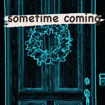 Sometime Coming's cover