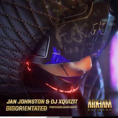Disorientated (Professor Xavier Remix) By Jan Johnston, DJ Xquizit, Professor Xavier's cover