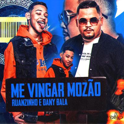 Me Vingar Mozão By Ruanzinho, Dany Bala's cover