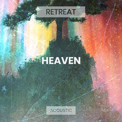 Heaven (Acoustic) By Retreat's cover