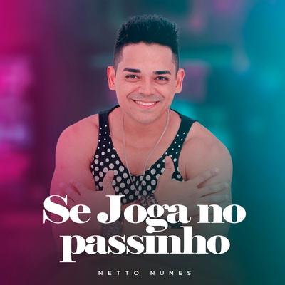 Se Joga no Passinho By Netto Nunes's cover