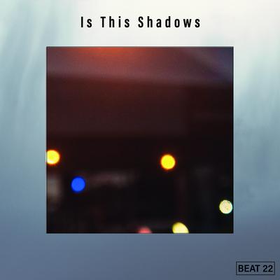 Is This Shadows Beat 22's cover