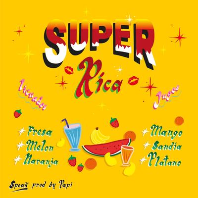 SUPER RICA By Speak's cover