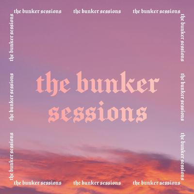 Get Lost With Me (The Bunker Sessions)'s cover