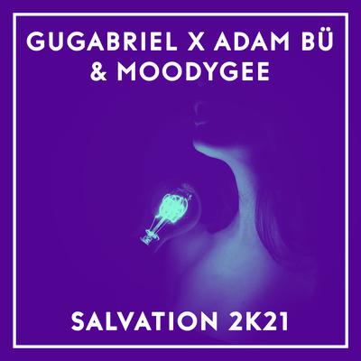 Salvation 2k21 By Adam Bü, GuGabriel, Moodygee's cover