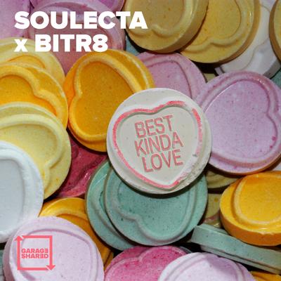 Best Kinda Love By Soulecta, Bitr8's cover