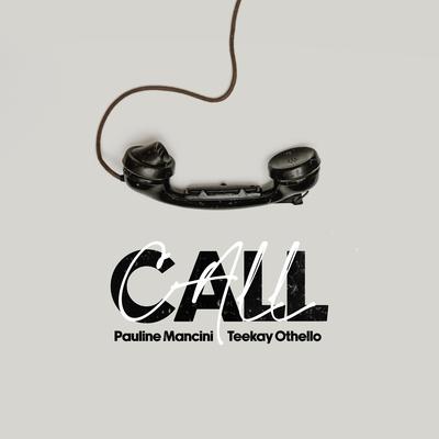 Call By Pauline Mancini, Teekay Othello's cover