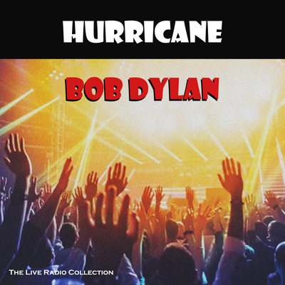 Hurricane (Live) By Bob Dylan's cover