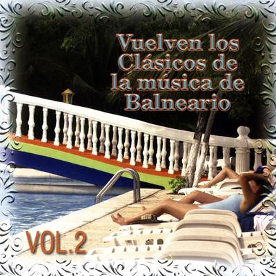 Vuelven los Clásicos de la Música de Balneario (Vol. 2)'s cover