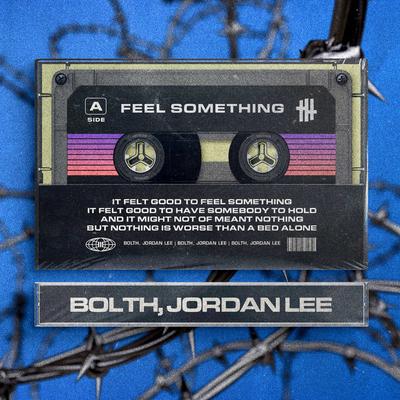 Feel Something [A-side] By Bolth, Jordan Lee's cover