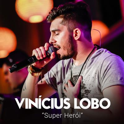 Coração Não Mente (Ao Vivo) By Vinícius Lobo's cover