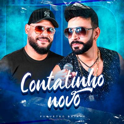 Contatinho Novo By Fuguetão Baiano's cover