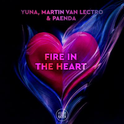 Fire in the Heart By YUNA, Martin Van Lectro, PAENDA's cover