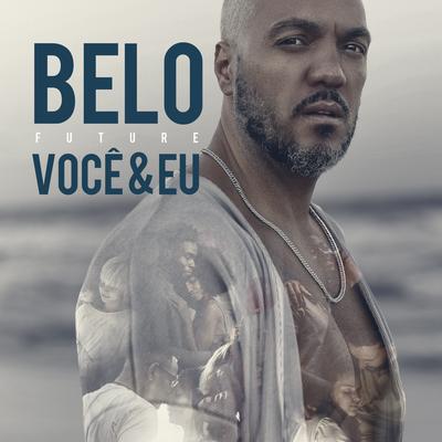 Que Sorte a Nossa / Mesmo Sem Estar / Eu Já Te Amava By Belo, Mousik's cover