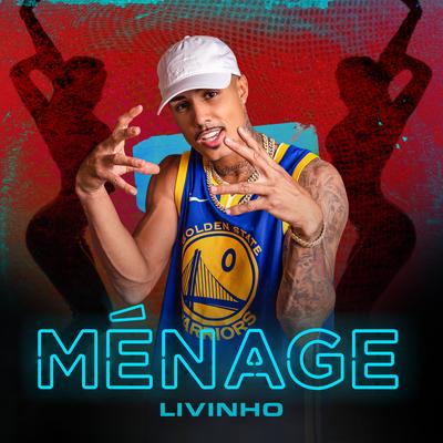 Ménage By Mc Livinho's cover