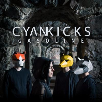 Gasoline By Cyan Kicks's cover