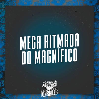 Mega Ritmada do Magnífico (feat. Mc Rennan, Mc Daniels, MC MN, MC Douglinhas BDB, MC Gimenez, MC Kalzin & Dj Mano Lost) (feat. Mc Rennan, Mc Daniels, MC MN, MC Douglinhas BDB, MC Gimenez, MC Kalzin & Dj Mano Lost) By Mc Delux, Mc 7 Belo, Mc Rennan, Mc Daniels, MC MN, MC Douglinhas BDB, MC Gimenez, MC Kalzin, Dj Mano Lost's cover