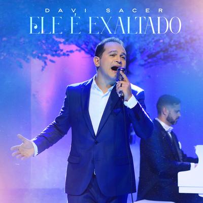 Ele É Exaltado (Playback) By Davi Sacer's cover