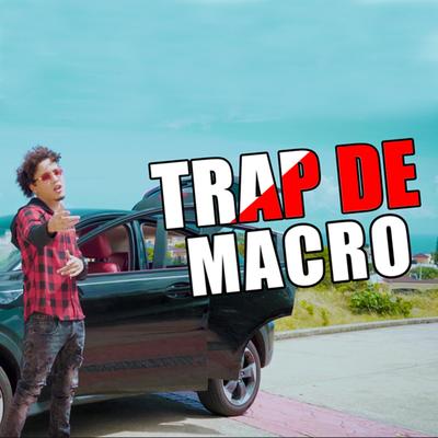 TRAP DE "A mi me acusan macro" By Chino RB, The Nino's cover