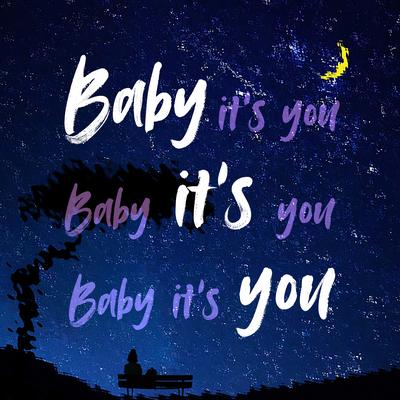 Baby, It's You's cover