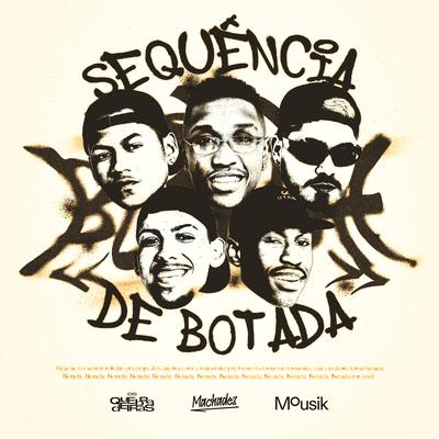 Sequência de Botada By Os Quebradeiras, Machadez, Mousik's cover