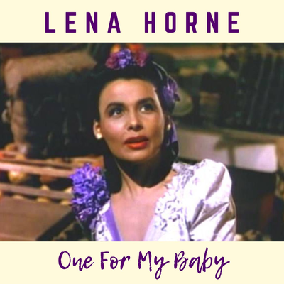 Every Time We Say Goodbye By LENA HORNE's cover