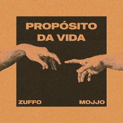 Propósito Da Vida By Zuffo, Mojjo's cover