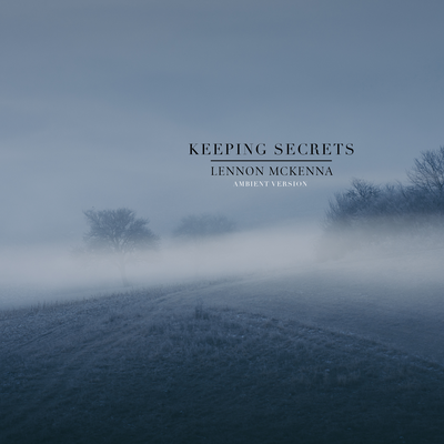 Keeping Secrets By Lennon McKenna's cover
