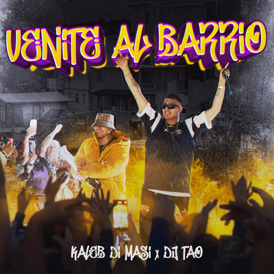 Venite Al Barrio By Kaleb di Masi, DJ Tao's cover