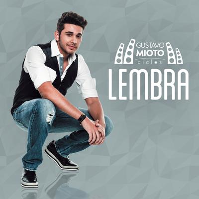 Lembra (Ao Vivo) By Gustavo Mioto's cover