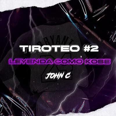 TIROTEO #2:LEYENDA COMO KOBE By John C's cover