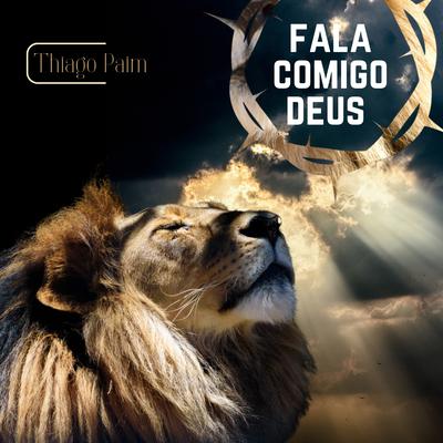 Fala Comigo Deus By Thiago Paim's cover