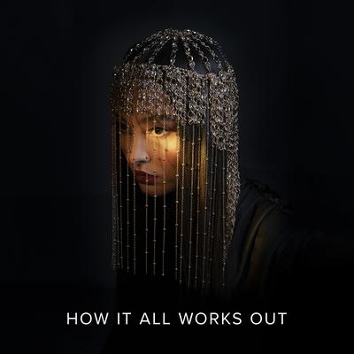 How It All Works Out By Faouzia's cover