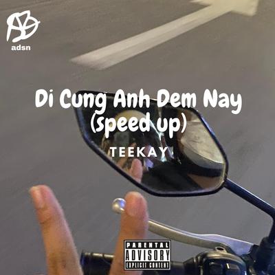 Di Cung Anh Dem Nay (Speed up)'s cover