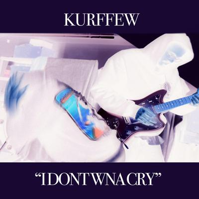 i dont wna cry By kurffew's cover