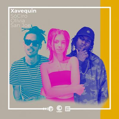 Xavequin By Orgânico, SóCIRO, Olívia, San Joe, Rap Box's cover