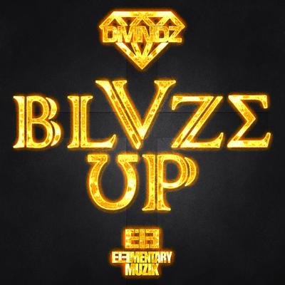 Blvze Up By DMNDZ's cover